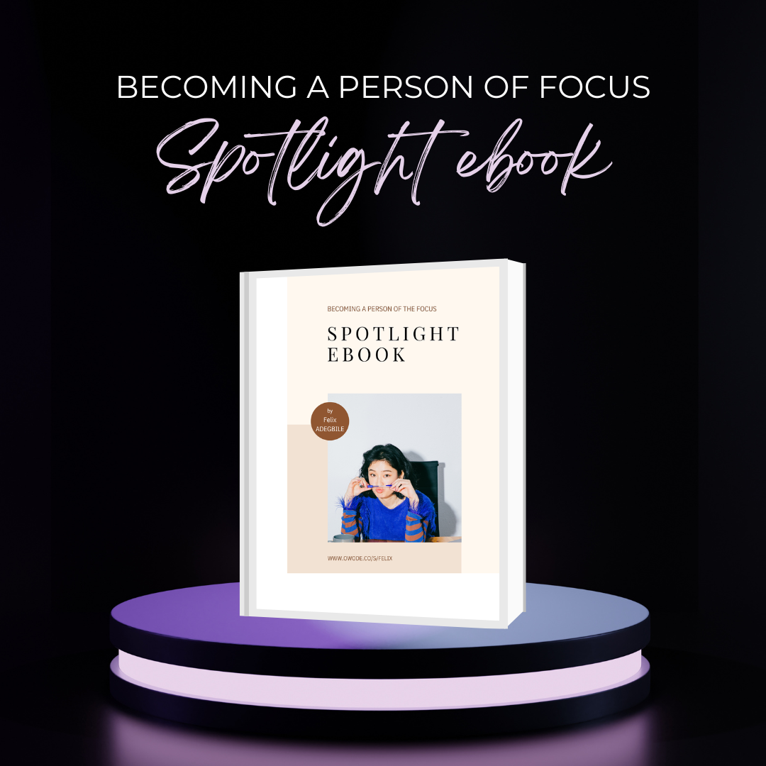 Spotlight Ebook: Becoming a Person of Focus